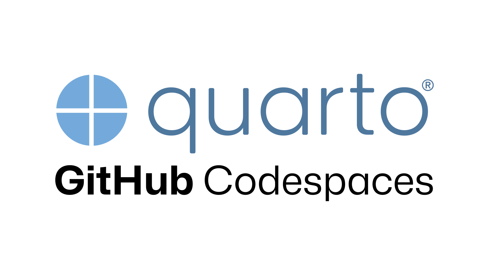 Quarto icon and text above GitHub Codespaces.
